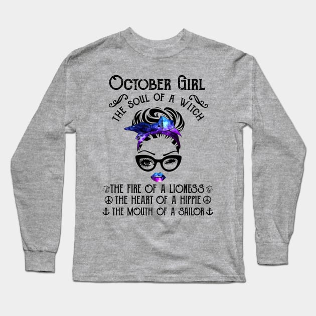 October Girl The Soul Of A Witch The Fire Of Lioness Long Sleeve T-Shirt by Vladis